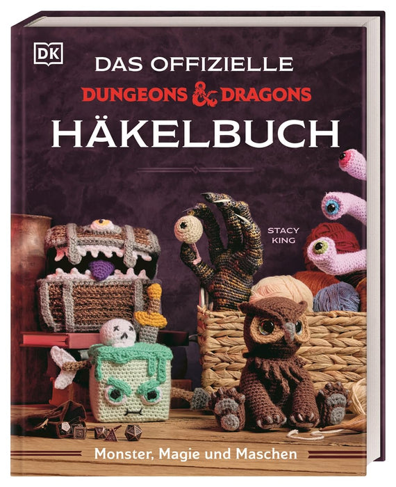 Das offizielle Dungeons & Dragons Häkelbuch: Monster, Magie und Maschen