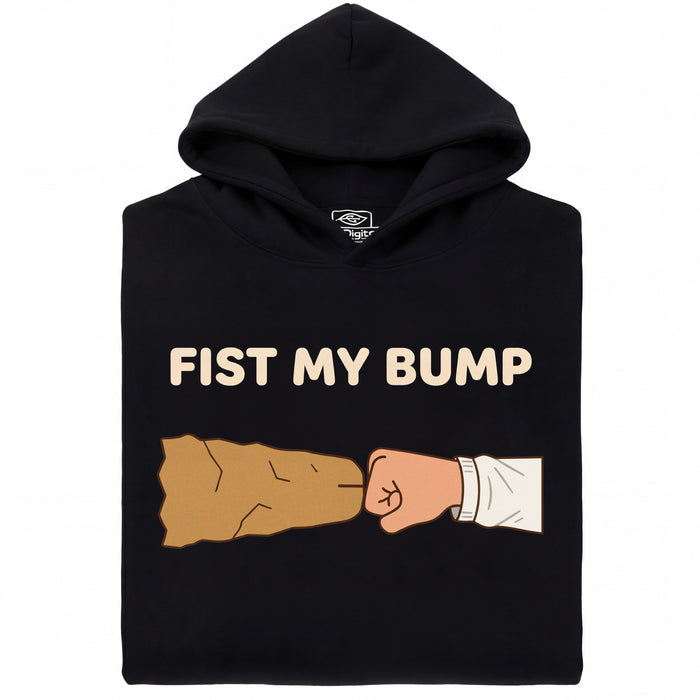 Fist My Bump - Main view Hoodie Black