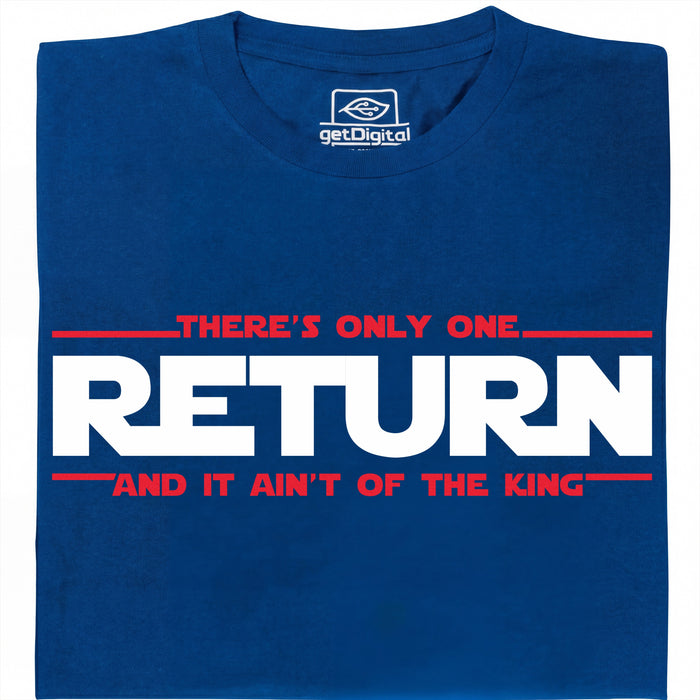 There's Only One Return - And It Ain't of the King - Vue Principale T-Shirt Bleu