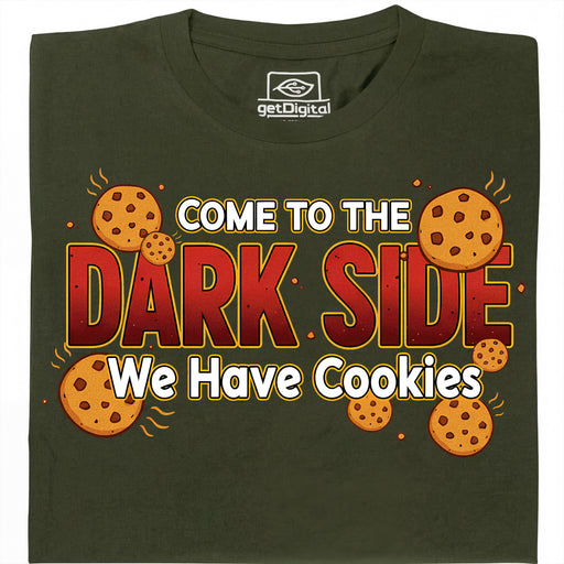 Come to the Dark Side - We Have Cookies - Main view T-shirt Dark Green