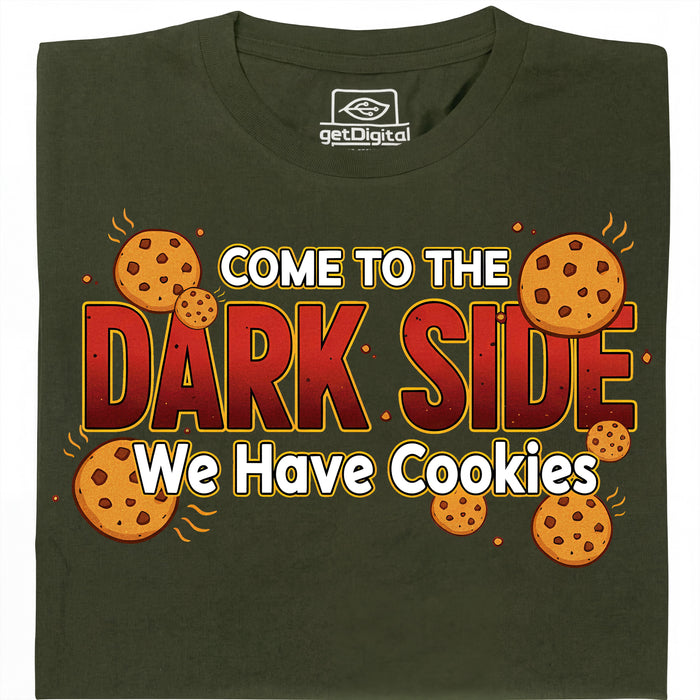 Come to the Dark Side - We Have Cookies - Main view T-shirt Dark Green