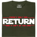 There's Only One Return - And It Ain't of the King - Vue Principale T-Shirt Vert Foncé