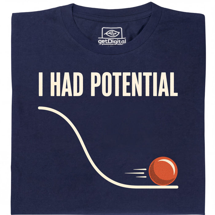 I Had Potential - Vista principale T-Shirt Blu navy