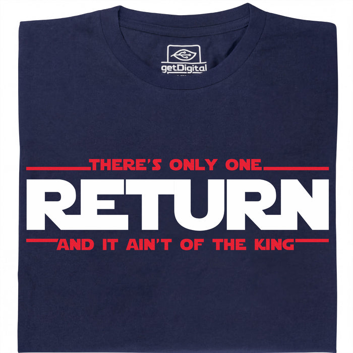 There's Only One Return - And It Ain't of the King - Vue Principale T-Shirt Bleu Marine