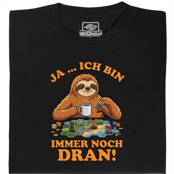 Ja … ich bin immer noch dran! - Hauptansicht T-Shirt Schwarz