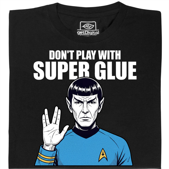 Don't Play With Super Glue - Vista principal Camiseta Negro