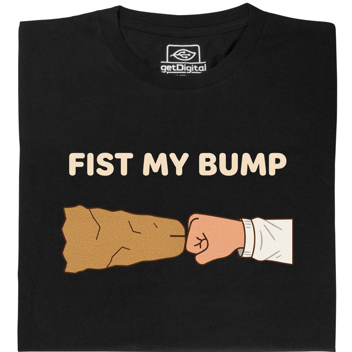 Fist My Bump - Hauptansicht T-Shirt Schwarz