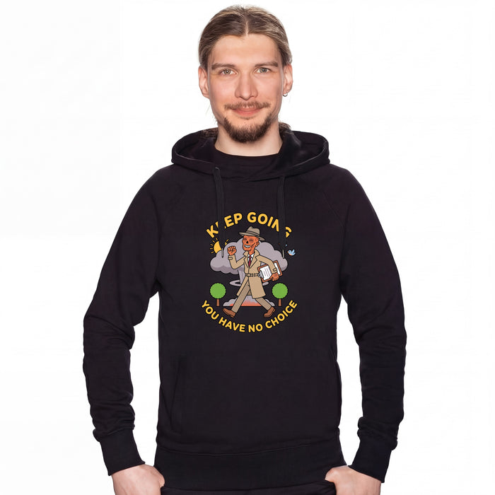 Keep Going, You Have No Choice - Sudadera Hombre David