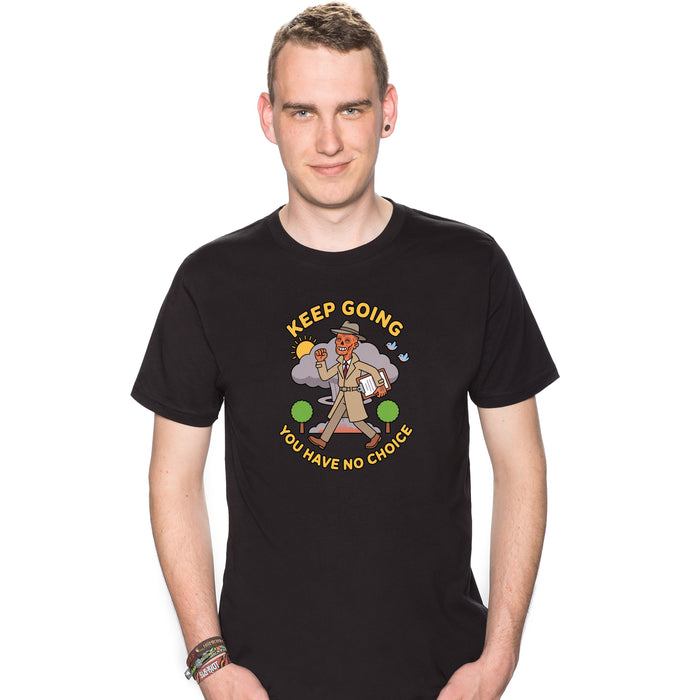 Keep Going, You Have No Choice - Camiseta Hombre Colin